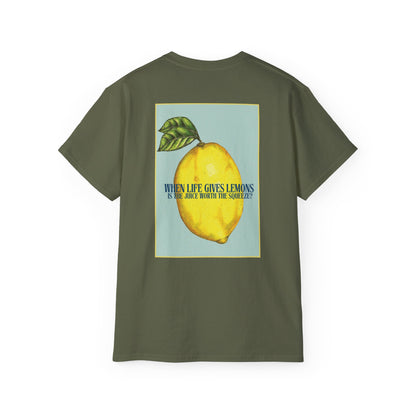 Lemon Graphic Tee | Unisex Cotton Tee | Life gives you lemons, Is it worth the Squeeze